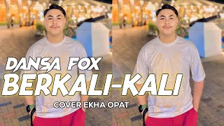 Lagu Dansa Fox Terbaru 2026 berkalikali  Cover Ekha Opat