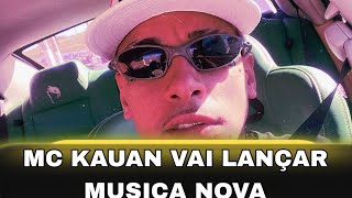 OLHA SÓ ESSA MUSICA QUE O MC KAUAN FEZ