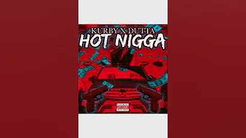 Kurby - Hot Nigga