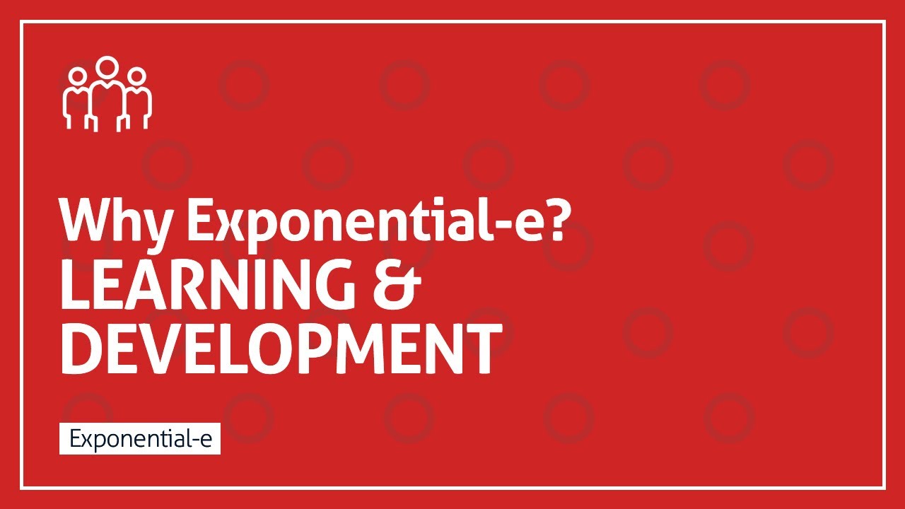 Why Exponential-e – LEARNING & DEVELOPMENT
