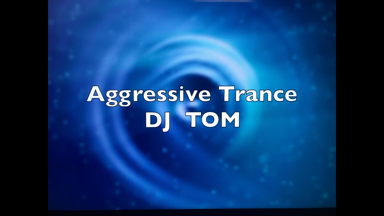 Aggressive Trance Psychedelic & Goa Trance