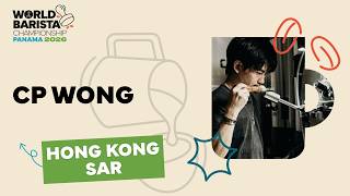 CP Wong, Competition Body of Hong Kong SAR | 2026 World Barista Championship: Semi-Final Round