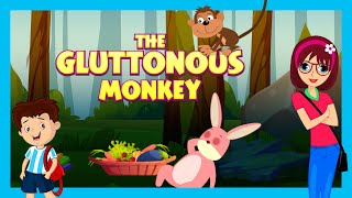 the gluttonous monkey stories for kids in english tia tofu bedtime stories for kids