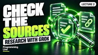 Research with Grok and Check the Sources | Practical Grok | Lecture 3