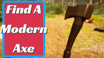 How To Find A Modern Axe in Sons Of The Forest