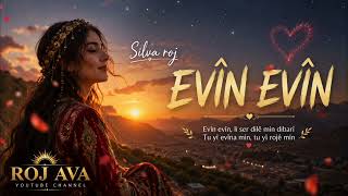 Sîlva Roj / Evîn Evîn ❤️ (Kurdish) 