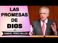 PREDICAS CRISTIANAS  | Las Promesas de Dios | Samuel Pérez Millos