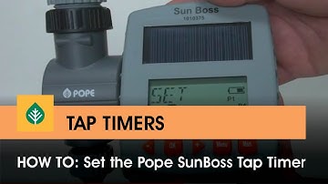 How To: Set the Pope SunBoss Tap Timer