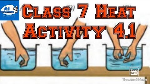 Class 7 science ch 4 Heat Activity no.4.1 by devdeep Singh