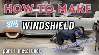 How to make ANY curved windshield using ACRYLIC THERMOFORMING method  Part 1: Making a Metal Buck