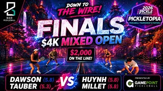 Down to the Wire! $4K Mixed Finals | Huynh(5.8)/Millet(5.8) vs Dawson(5.8)/Tauber(5.3)