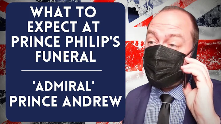Prince Philip Funeral's plans and what about 'Admiral' Andrew?
