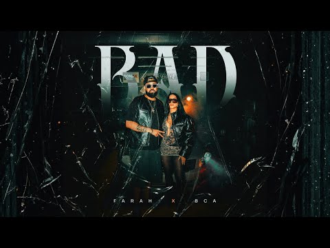 FARAH, BCA - BAD (Video Oficial)