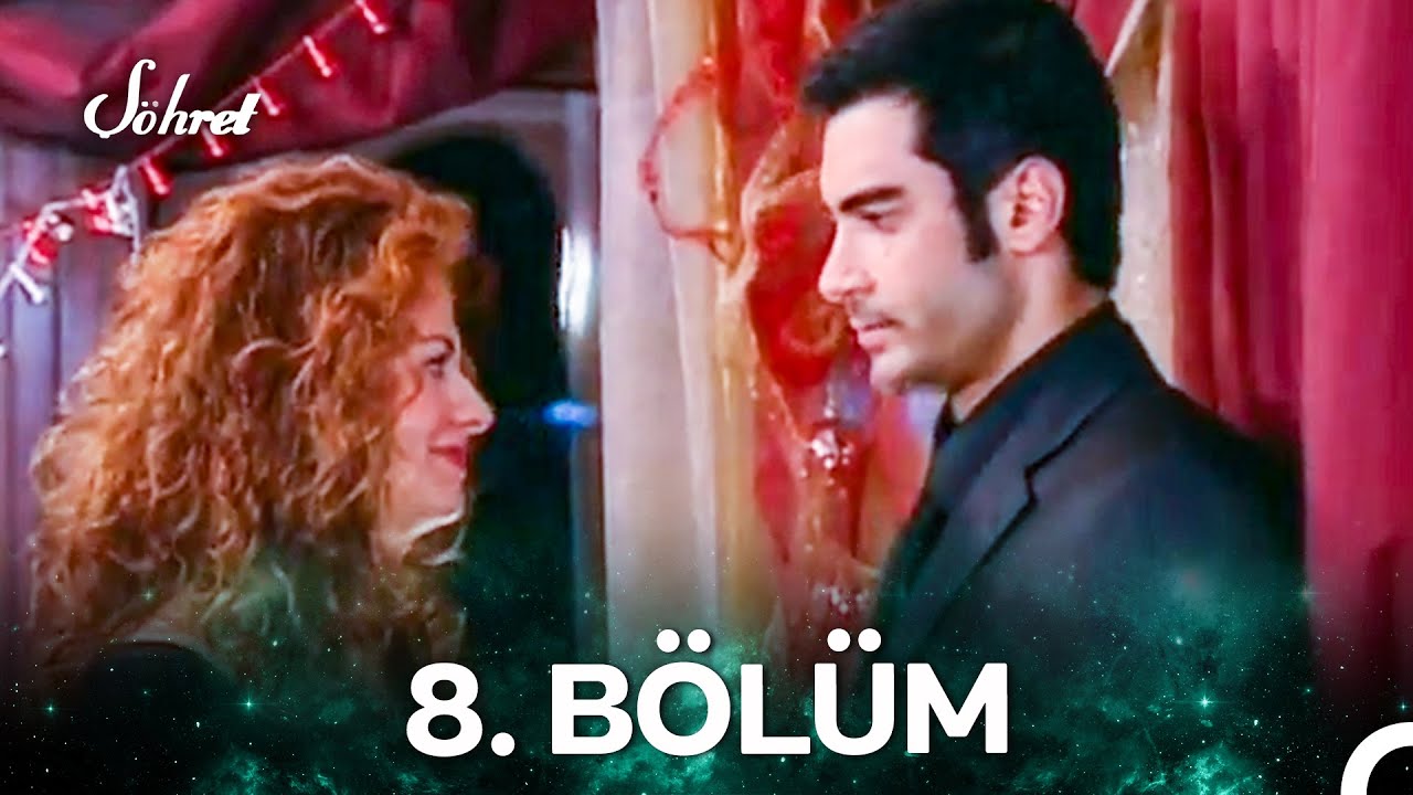 Şöhret 8. Bölüm