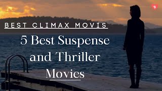 5 Suspense and Thriller Movies with Best Climax