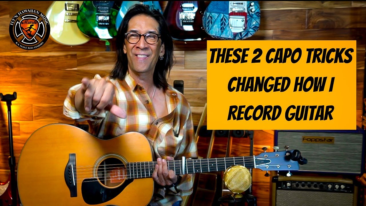 2 Capo Hacks That Will Instantly Improve Your Recordings