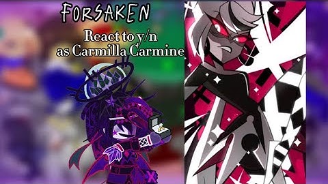 Forsaken react to FEM!Y/N as Carmilla Carmine ~ Au ~ Forsaken x hazbin hotel