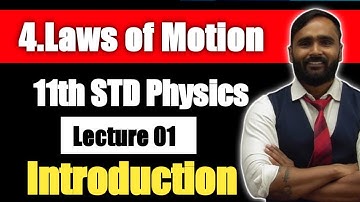11th PHYSICS | 4 LAWS OF MOTION | Lecture 01 | Introduction | PRADEEP GIRI SIR