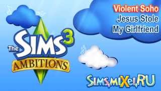 Violent Soho - Jesus Stole My Girlfriend - Soundtrack The Sims 3 Ambitions