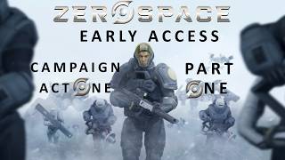 Another Look of Early ZeroSpace! - ZeroSpace [Early Access] Campaign - Part 1