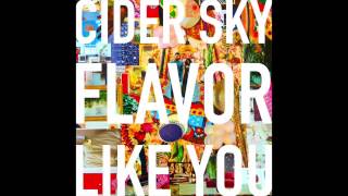 Flavor Like You - Cider Sky chords