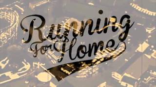 Running for Home -  Rollercoaster Lyric Video