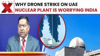 UAE’s Barakah Nuclear Power Plant Under Drone Attack — Here’s Why It Worries India! | NewsX