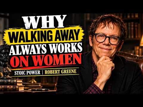 Video thumbnail: Why Walking Away Always Works On Women — Stoic Power | Robert Greene