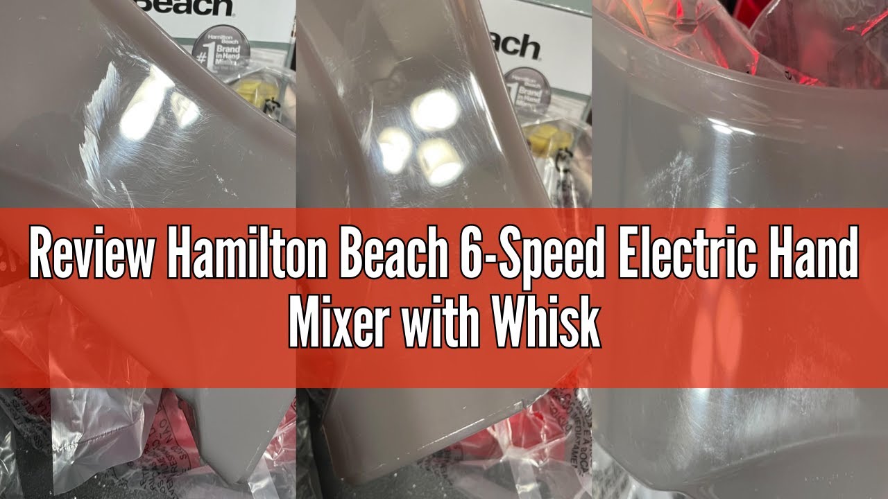 Review Hamilton Beach 6-Speed Electric Hand Mixer with Whisk, Traditional Beaters, Dough Hooks, Snap