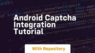Android captcha integration tutorial