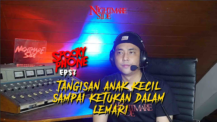 NIGHTMARESIDE SPOOKY PHONE EPS 7 TANGISAN ANAK KECIL SAMPAI KETUKAN DALAM LEMARI