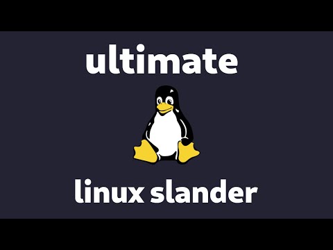 Ultimate Linux Slander