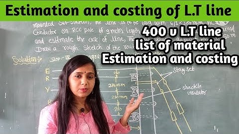 EE-303 Lect.-22/Estimation of overhead distribution line /estimation of low voltage line/BTER/EE303