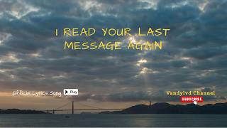 I Read Your Last Message Again