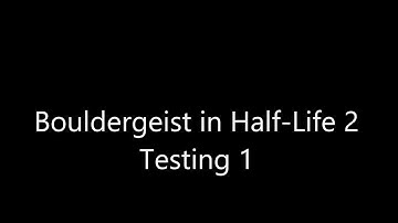 Source SDK - Bouldergeist!