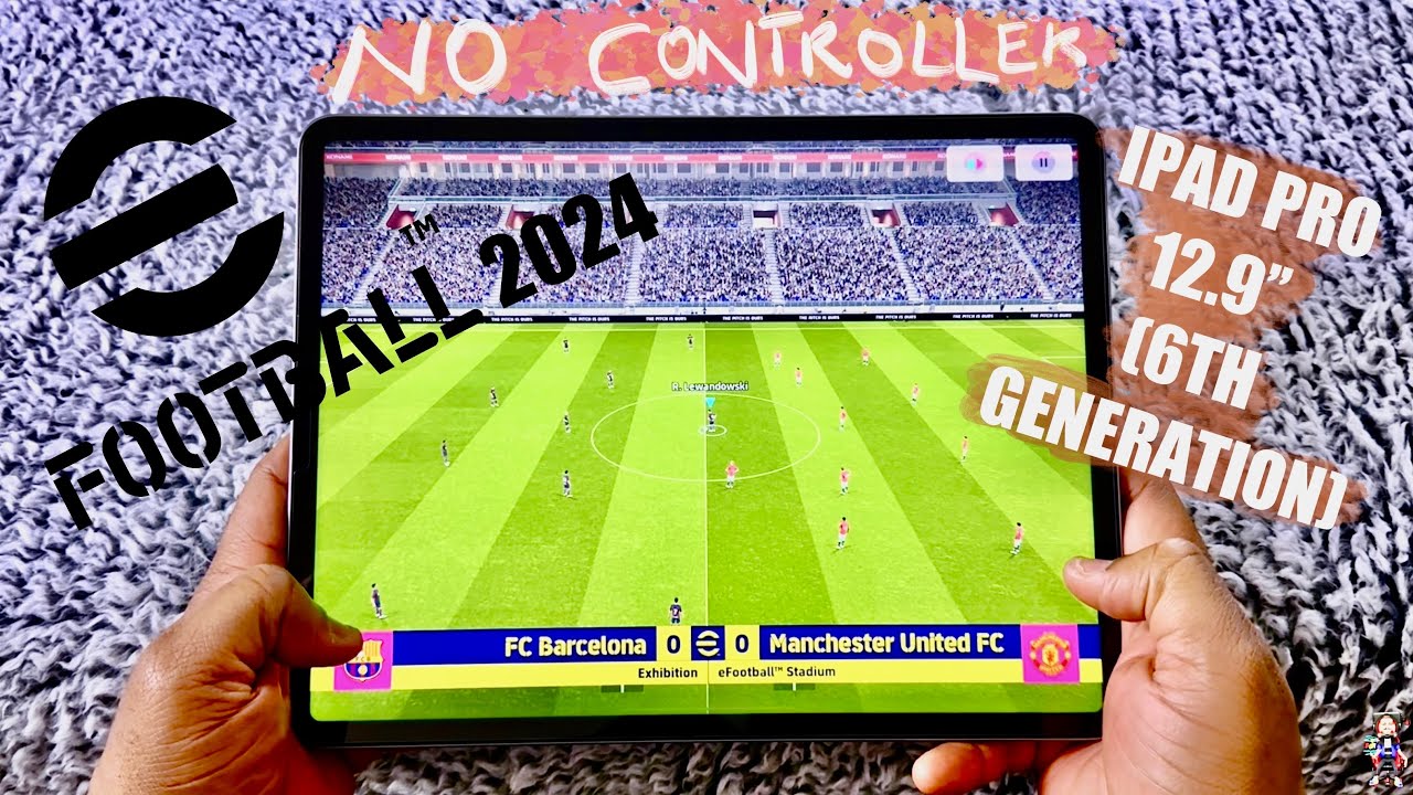 GAMING ON APPLE IPAD-PRO 12.9” | E-FOOTBALL 2024 WITHOUT A