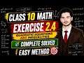 Class 10th Math new Book Exercise 2.4 complete Solution easy method
