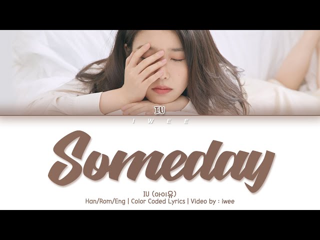 IU (아이유) - Someday (Dream High OST) (Han|Rom|Eng) Lyrics/한국어 가사 class=