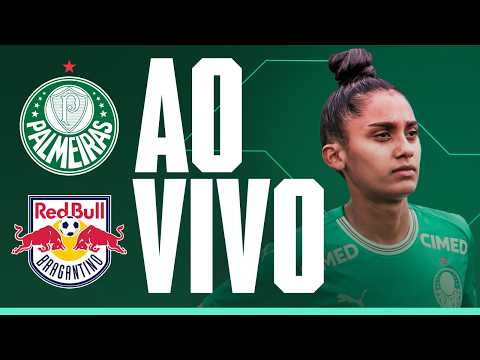 AO VIVO COM IMAGENS | PALMEIRAS X RB BRAGANTINO | PAULISTA FEMININO SUB-20 2026
