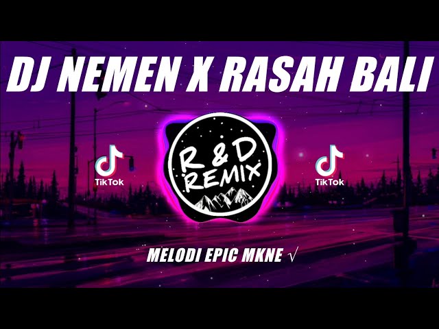 DJ Nemen X Rasah Bali X EM DJ Deva MKNE Viral TikTok 2023 class=
