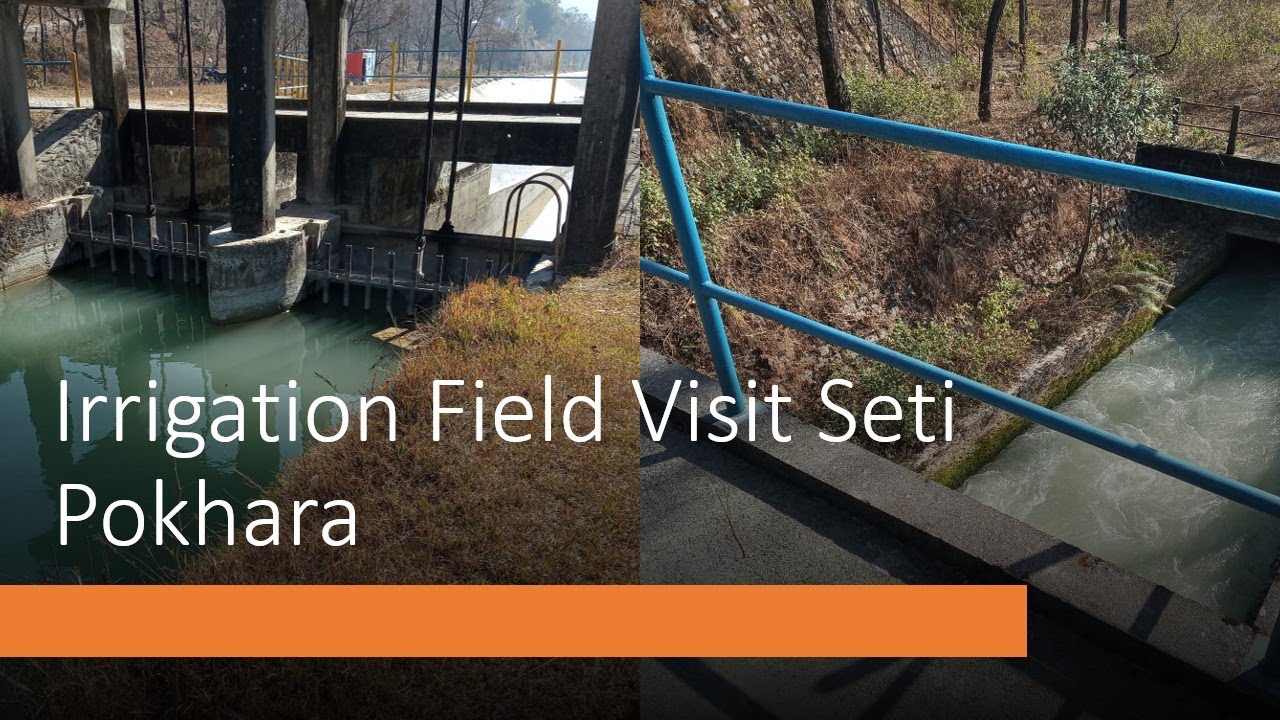 Irrigation Field Visit Seti Pokhara Diversion headworks_Canal