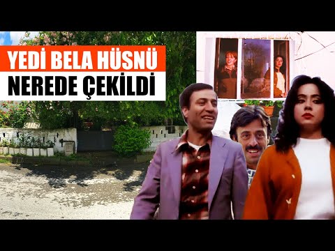 Yedi Bela Hüsnü - YeşilÇam Filmleri Nerede Çekildi #25