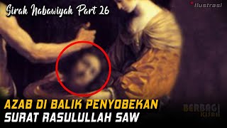 Kisah Perjalanan Hidup Manusia Agung Rasulullah Muhammad SAW, Sirah Nabawiyah Bagian 26