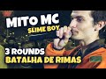 MITO MC ( SLIME BOY 👽 ) | 3 ROUNDS | RESENHA CENTRAL