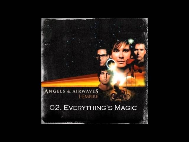 02. Everything's Magic - Angels u0026 Airwaves HQ class=