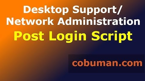 Tech Support Courses How to Make a Post Login Script Active Directory
