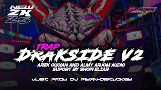 Download Lagu TRAP DRAKSIDE V2 ‼️ AREK CUCIAN X ALMY ARJOM AUDIO SUPORT BY SHOFI ELZAR [PIYAN-DISCJOKEY] MP3