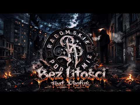 Radomskie Podziemie - Bez Litości (Feat. Profus)