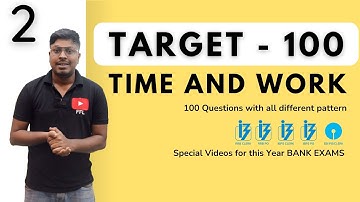 Time and Work (Target-100)  || One Shot-Topic-7(2) || All Different Questions!