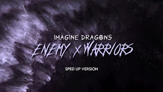 Imagine Dragons - Enemy x Warriors (Sped Up Version)